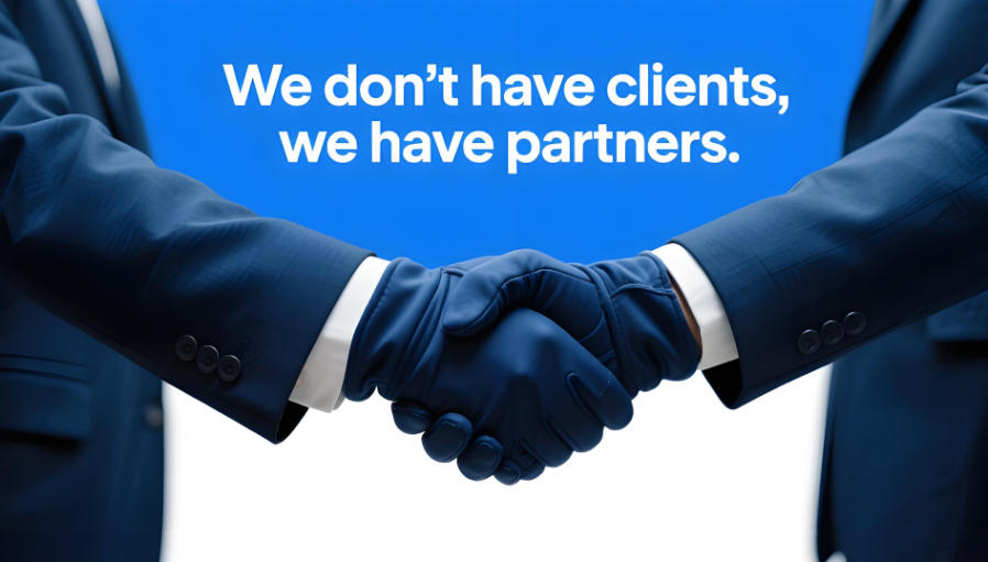 We don't have clients, we have partners.