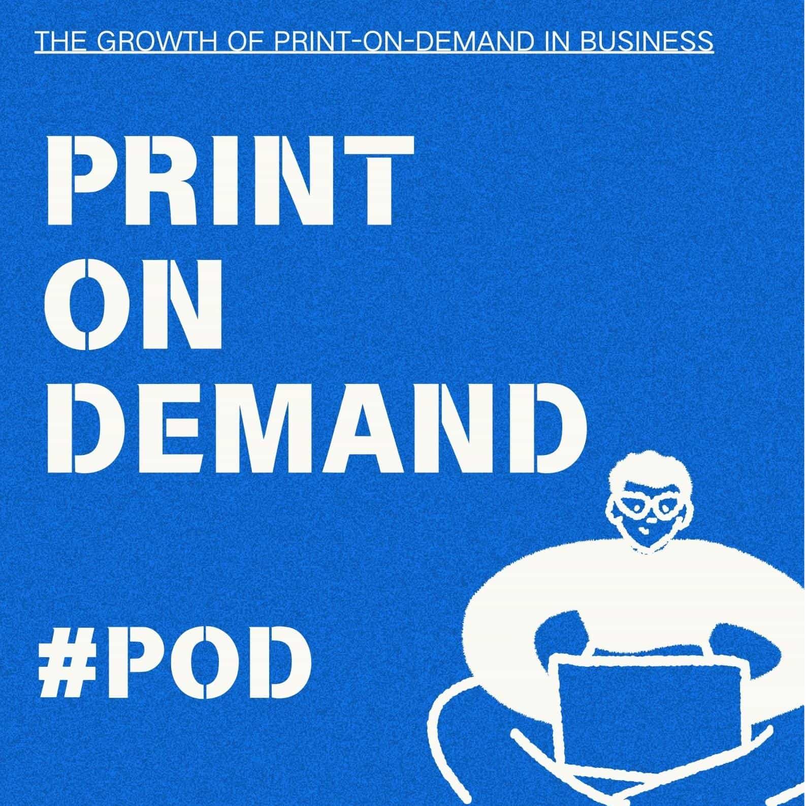 The Growth of Print-on-Demand in Business
